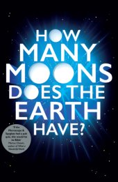 book How many moons does the earth have?: the ultimate science quiz book