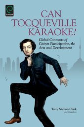 book Can Tocqueville karaoke?: global contrasts of citizen participation, the arts and development