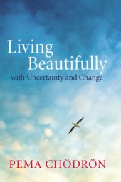 book Living beautifully with uncertainty and change