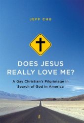 book Does Jesus Really Love Me?: A Gay Christian's Pilgrimage in Search of God in America