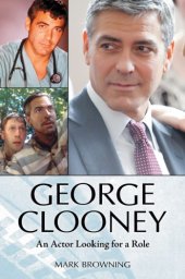 book George Clooney: an actor looking for a role