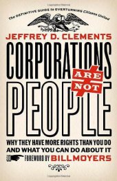 book Corporations are not people why they have more rights than you do and what you can do about it