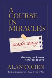 book A course in miracles made easy: a guide for students, teachers, the dedicated and the curious