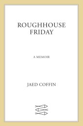 book Roughhouse Friday: a memoir