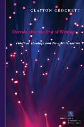 book Derrida after the end of writing: political theology and new materialism