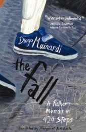 book The fall: a father's memoir in 424 steps