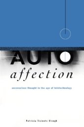 book Autoaffection: unconscious thought in the age of teletechnology