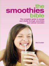 book The smoothies bible: the complete guide to energy and vitality through smoothies and natural remedies