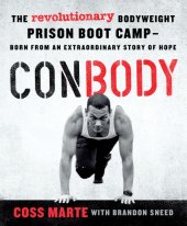 book ConBody: The Revolutionary Bodyweight Prison Boot Camp, Born from an Extraordinary Story of Hope