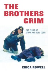 book The brothers Grim: the films of Ethan and Joel Coen