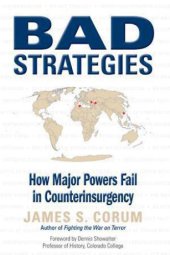 book Bad Strategies: How Major Powers Fail in Counterinsurgency