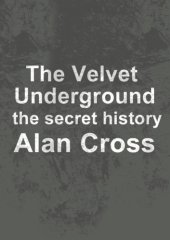 book The velvet underground: the secret history