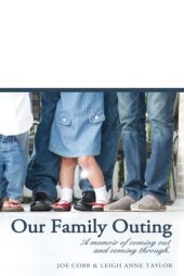 book Our family outing: a memoir of coming out and coming through