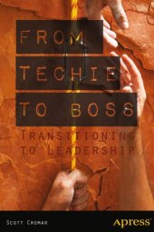 book From Techie to Boss Transitioning to Leadership: [Summary]