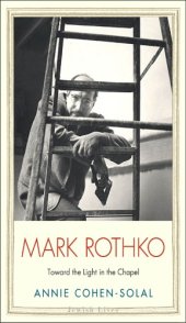 book Mark Rothko: toward the light in the chapel