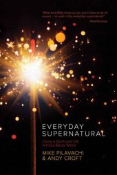 book Everyday Supernatural: Living a Spirit-Led Life Without Being Weird