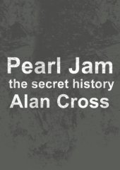 book Pearl jam: the secret history