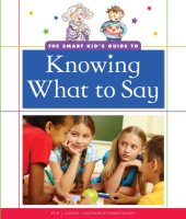 book The smart kid's guide to knowing what to say