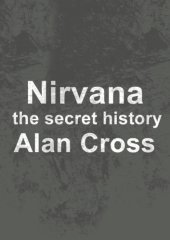 book Nirvana: the secret history