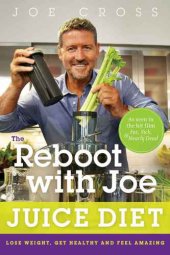 book The reboot with joe juice diet: lose weight, get healthy, and feel amazing