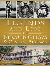 book Legends and Lore of Birmingham and Central Alabama