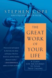 book The great work of your life: a guide for the journey to your true calling