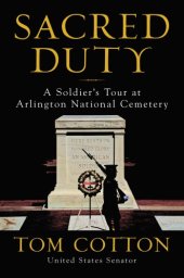 book Sacred duty a soldier's tour at Arlington National Cemetery