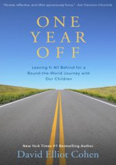 book One year off: leaving it all behind for a round-the-world journey with our children