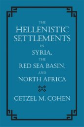 book The Hellenistic settlements in Syria, the Red Sea Basin, and North Africa