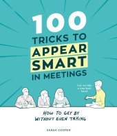 book 100 tricks to appear smart in meetings: how to get by without even trying