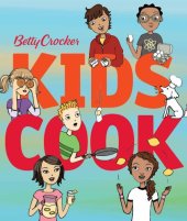 book Betty Crocker kids cook!