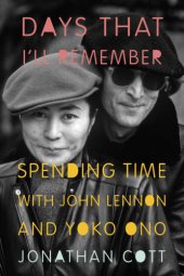 book Days that I'll remember: spending time with John Lennon and Yoko Ono