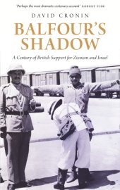 book Balfour's shadow: a century of british support for Zionism and Israel