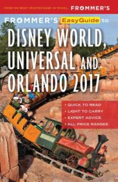 book Frommer's EasyGuide to Disney World, Universal and Orlando 2017