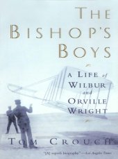 book The Bishop's boys: a life of Wilbur and Orville Wright