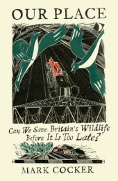 book Our place: can we save British nature before it is too late?