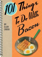 book 101 Things To Do With Bacon