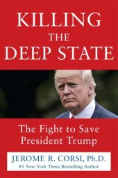 book Killing the Deep State: The Fight to Save President Trump