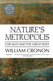 book Nature's metropolis: Chicago and the Great West