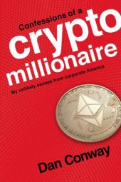 book Confessions of a crypto millionaire: my unlikely escape from corporate America