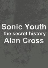 book Sonic youth: the secret history