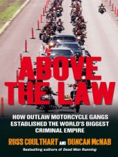 book Above the law: how outlaw motorcycle gangs became the world's biggest criminal empire