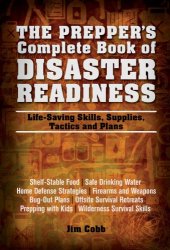 book The prepper's complete book of disaster readiness: life-saving skills, supplies, tactics and plans