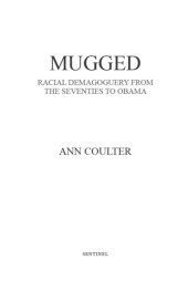 book Mugged: Racial Demagoguery from the Seventies to Obama