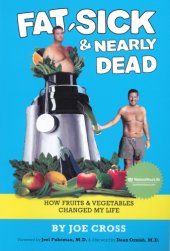 book Fat, sick & nearly dead: how fruits & vegetables changed my life