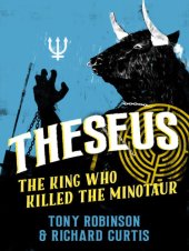 book Theseus: the King Who Killed the Minotaur