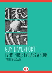 book Every force evolves a form: twenty essays