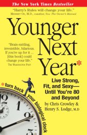 book Younger next year: live strong, fit, and sexy--until you're 80 and beyond