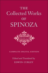 book The Collected Works of Spinoza, Volumes I and II