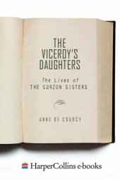 book The Viceroy's Daughters: The Lives of the Curzon Sisters